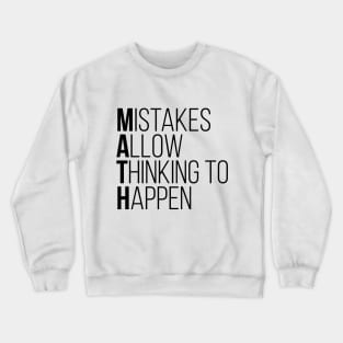 Mistakes Allow Thinking To Happen Funny Math Tee Shirts Crewneck Sweatshirt